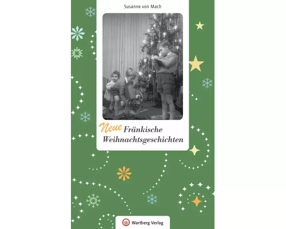 Neue Fränkische Weihnachtsgeschichten