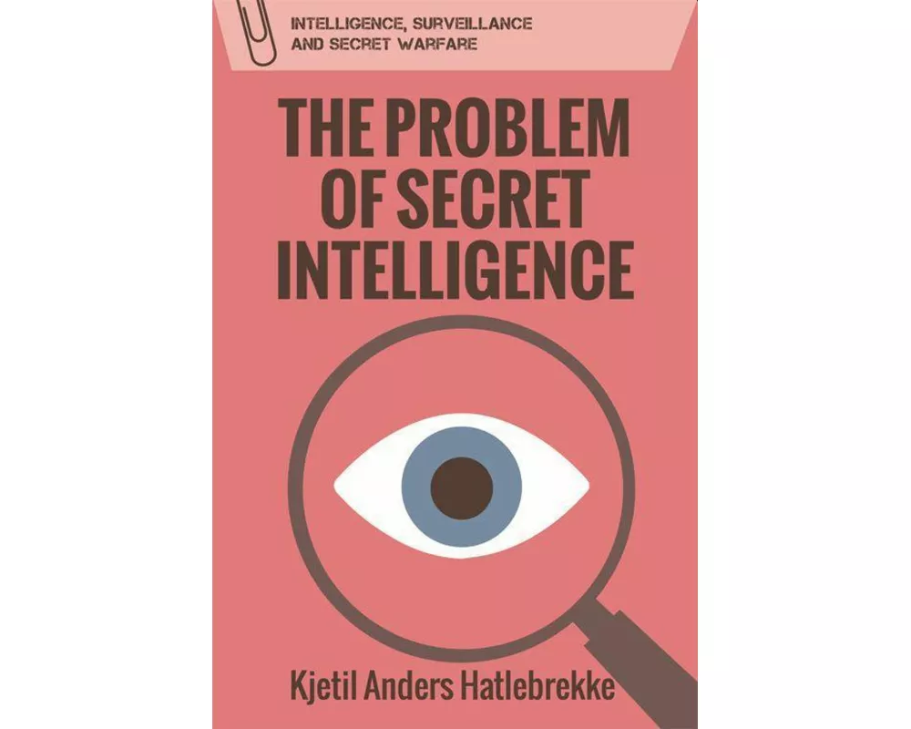The Problem Of Secret Intelligence