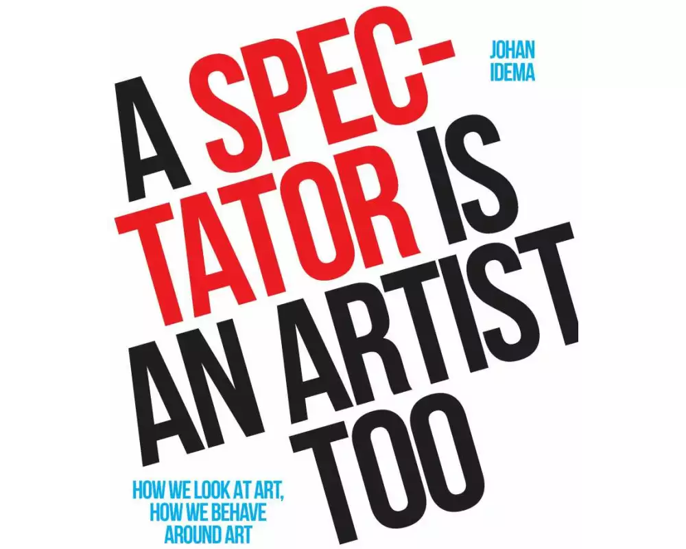 A Spectator is an Artist Too