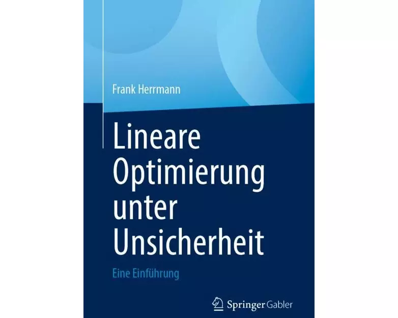 Lineare Optimierung unter Unsicherheit