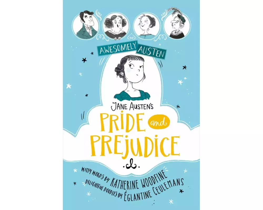 Awesomely Austen - Illustrated and Retold: Jane Austen's Pride and Prejudice
