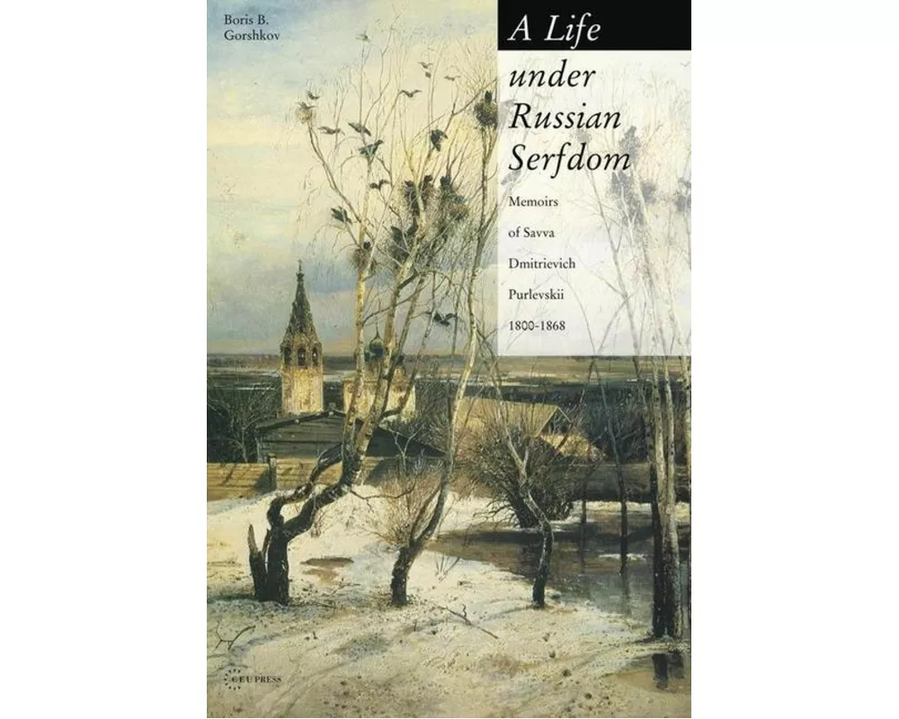 A Life under Russian Serfdom