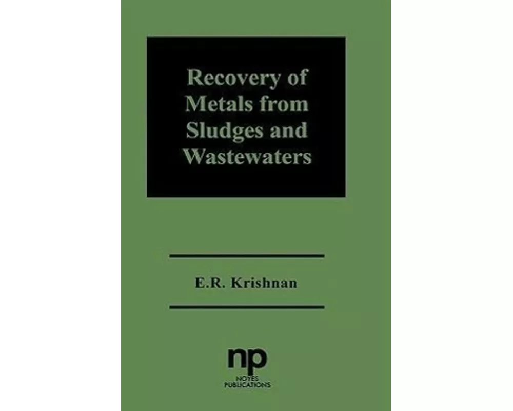 Recovery of Metals from Sludges and Wastewaters
