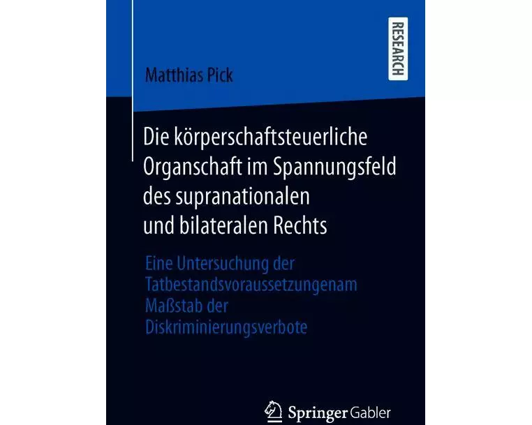 Die körperschaftsteuerliche Organschaft im Spannungsfeld des supranationalen und bilateralen Rechts
