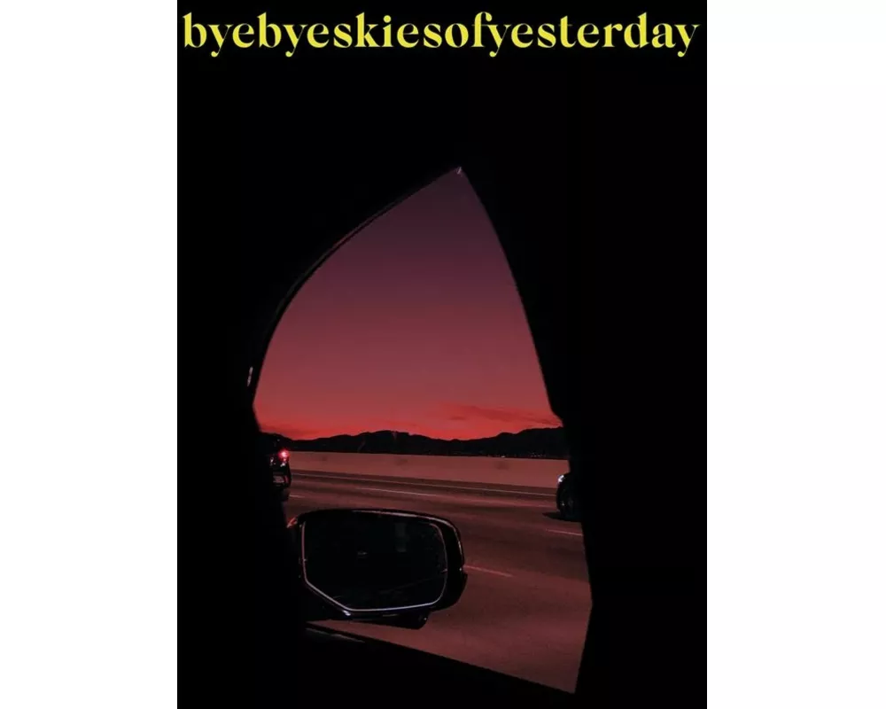 Byebyeskiesofyesterday