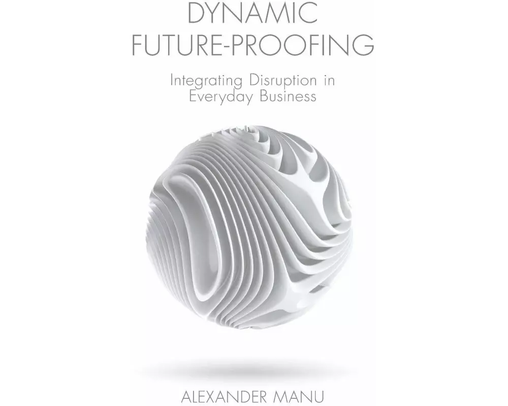 Dynamic Future-Proofing