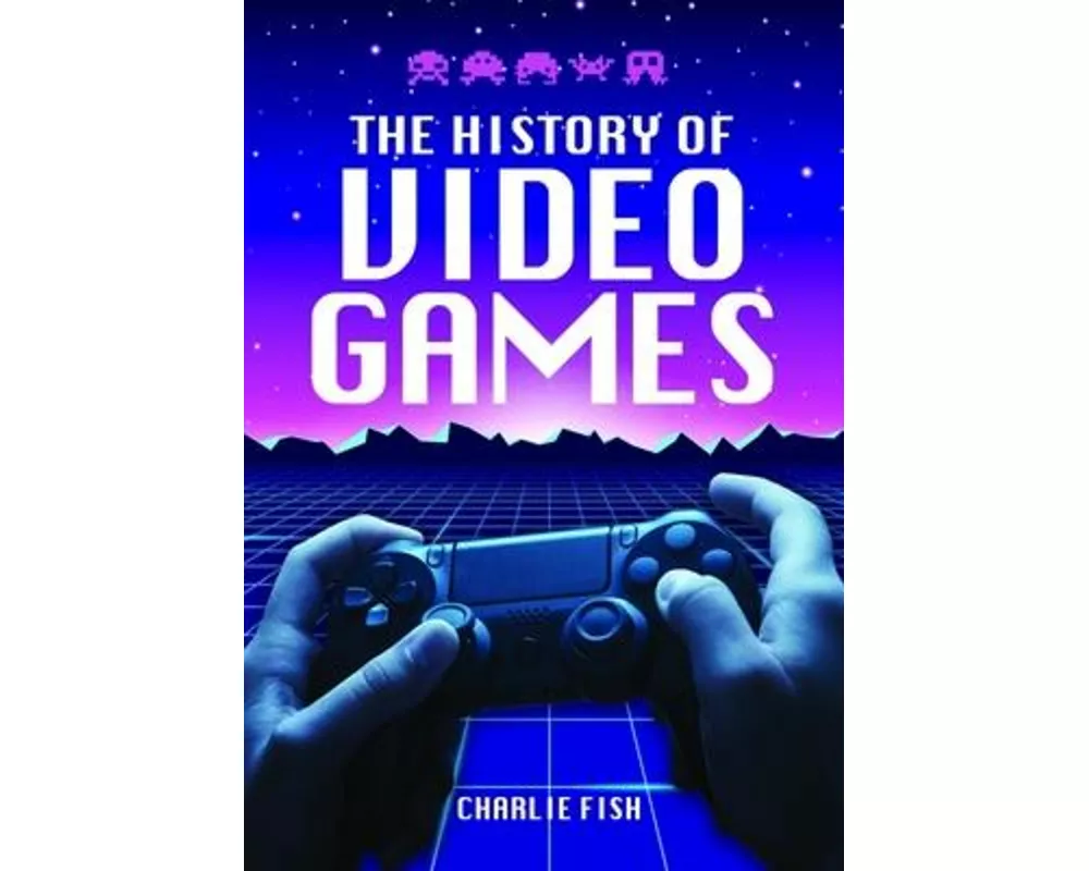 The History of Video Games