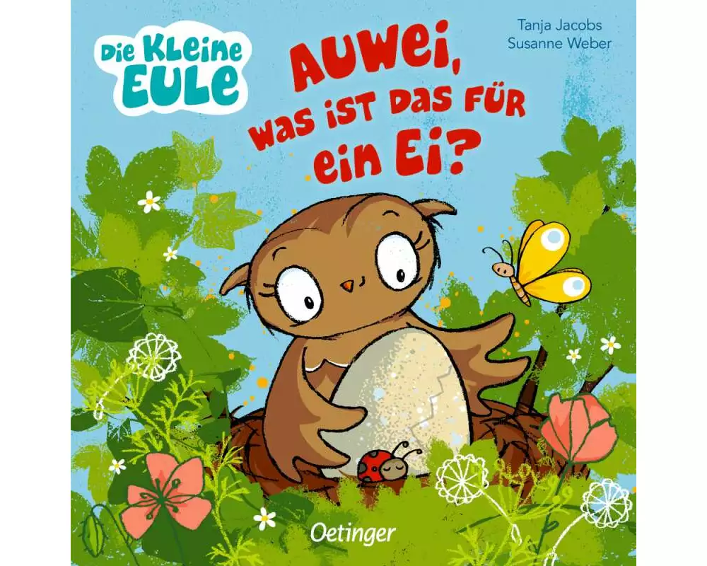 Die kleine Eule. Auwei, was ist das für ein Ei?
