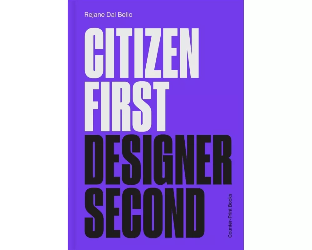 Citizen First, Designer Second