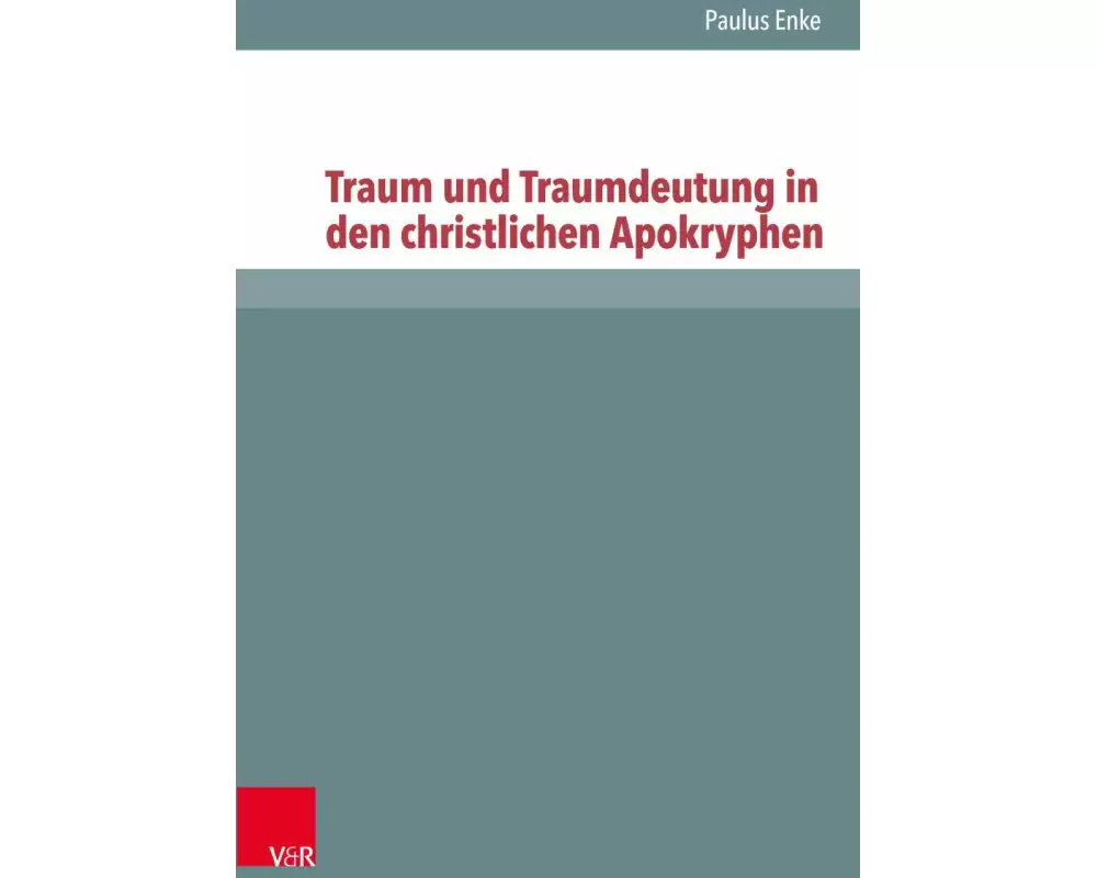 Traum und Traumdeutung in den christlichen Apokryphen