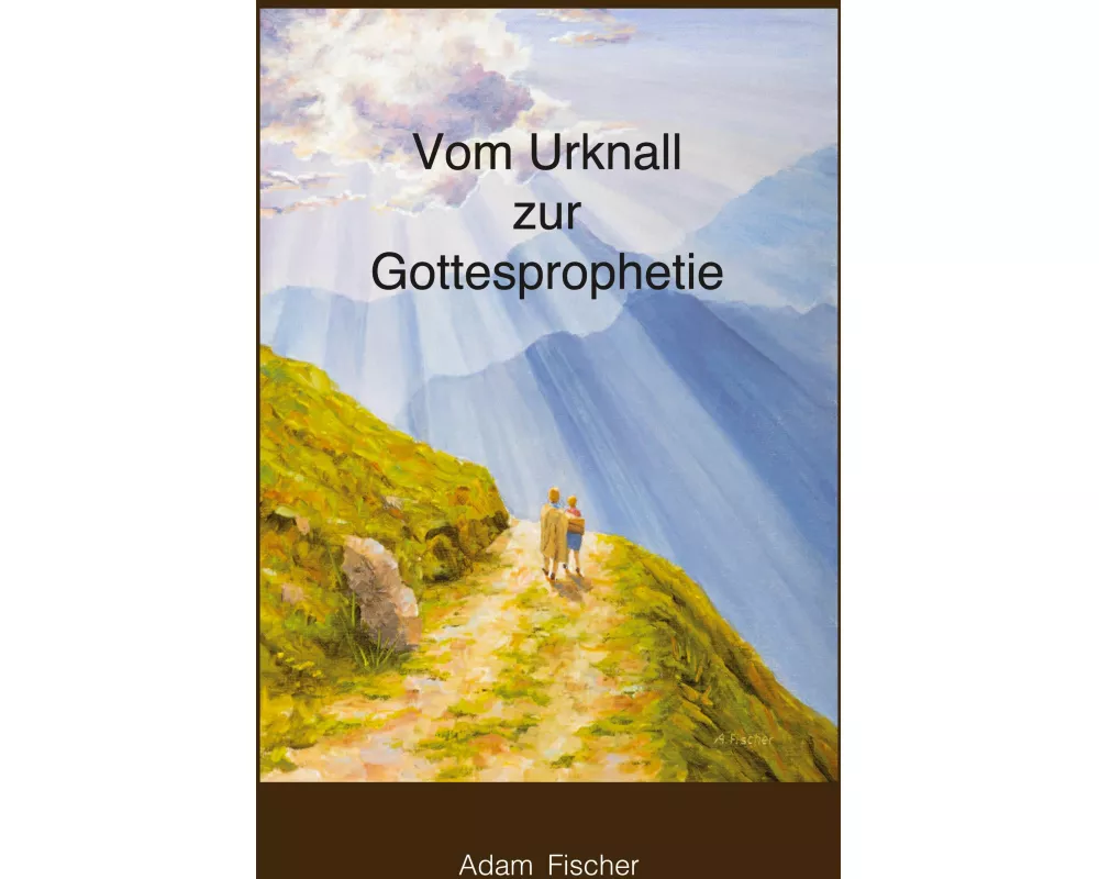 Vom Urknall zur Gottesprophetie