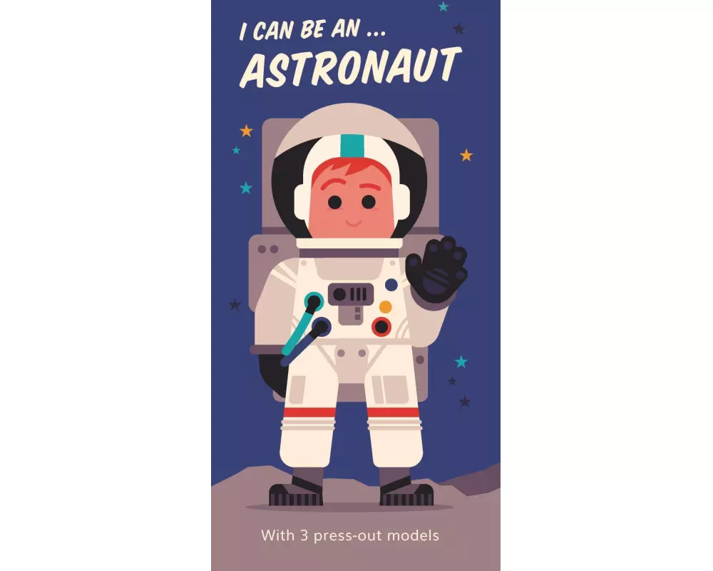 I Can Be An ... Astronaut