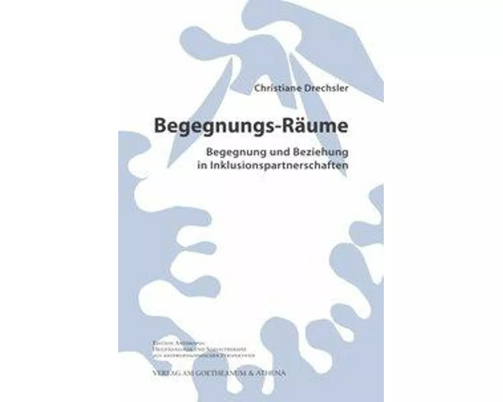 Begegnungs-Räume. Begegnung und Beziehung in Inklusionspartnerschaften
