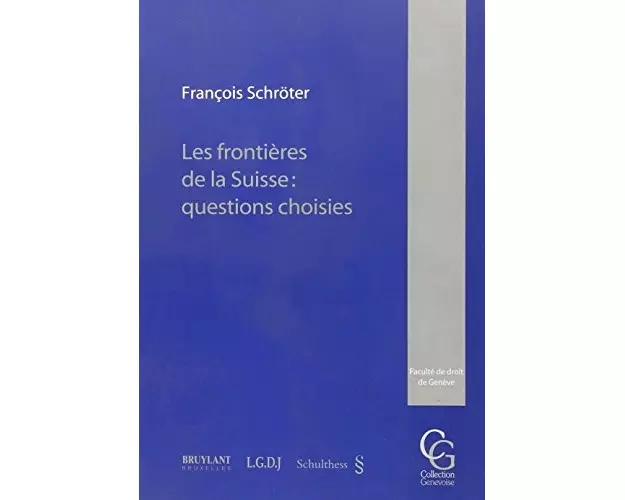 Les frontières de la Suisse: questions choisies