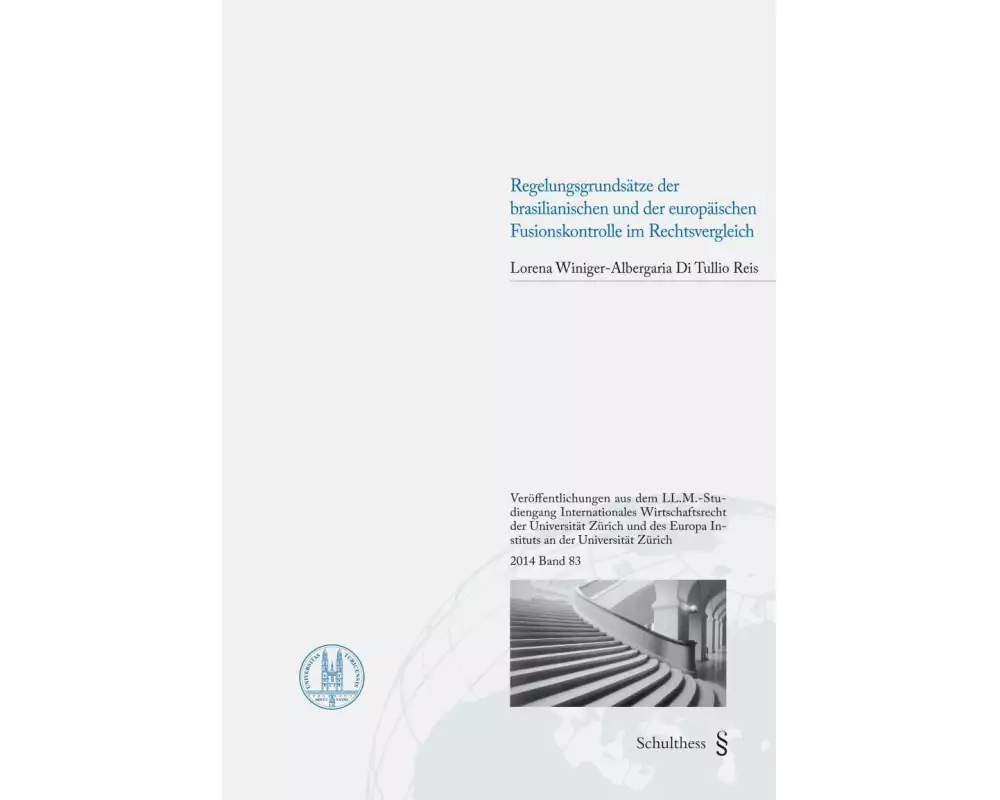 Regelungsgrundsätze der brasilianischen und der europäischen Fusionskontrolle im Rechtsvergleich