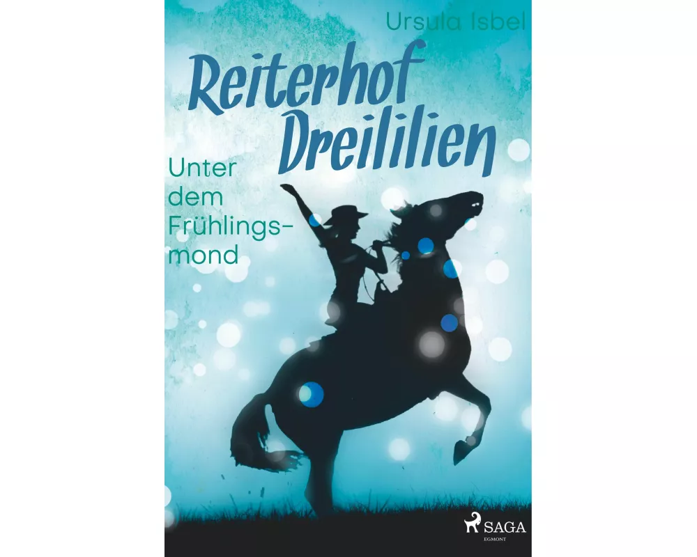 Reiterhof Dreililien 9 - Unter dem Frühlingsmond