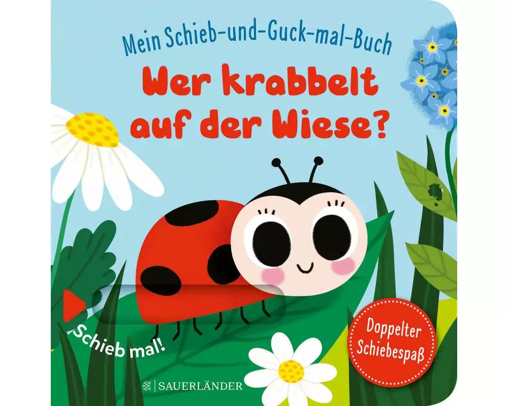 Mein Schieb & Guck-mal-Buch: Wer krabbelt auf der Wiese?