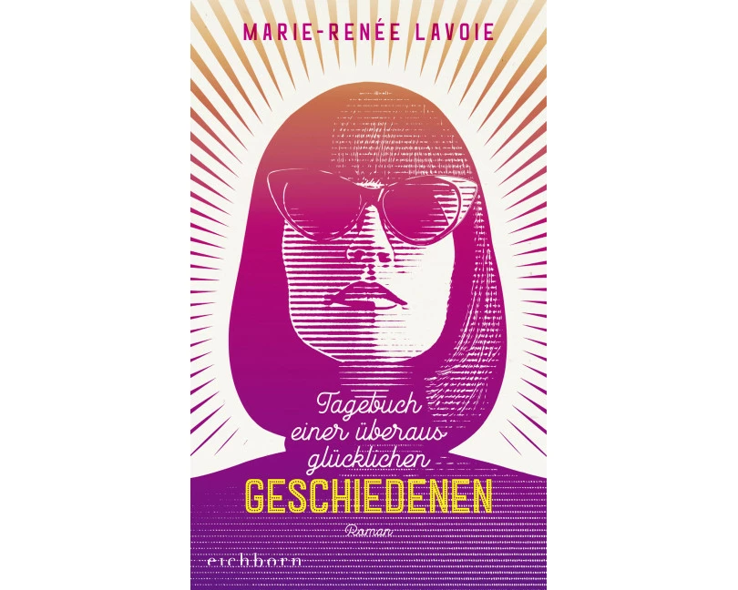 Tagebuch einer überaus glücklichen Geschiedenen