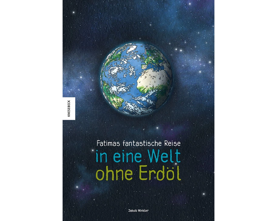 Fatimas fantastische Reise in eine Welt ohne Erdöl