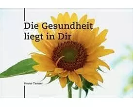Die Gesundheit liegt in Dir