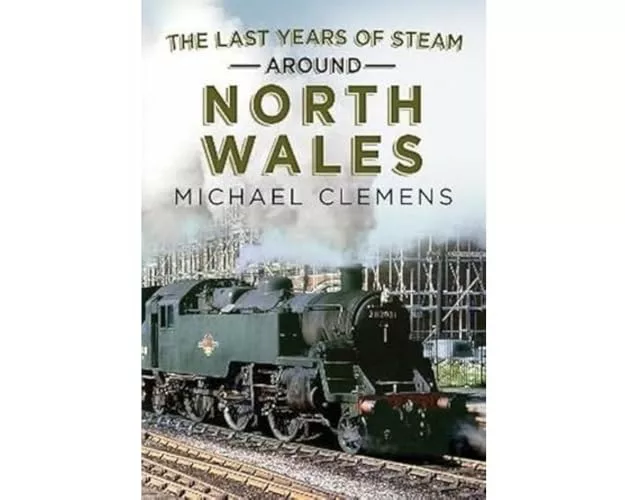 The Last Years of Steam Around North Wales