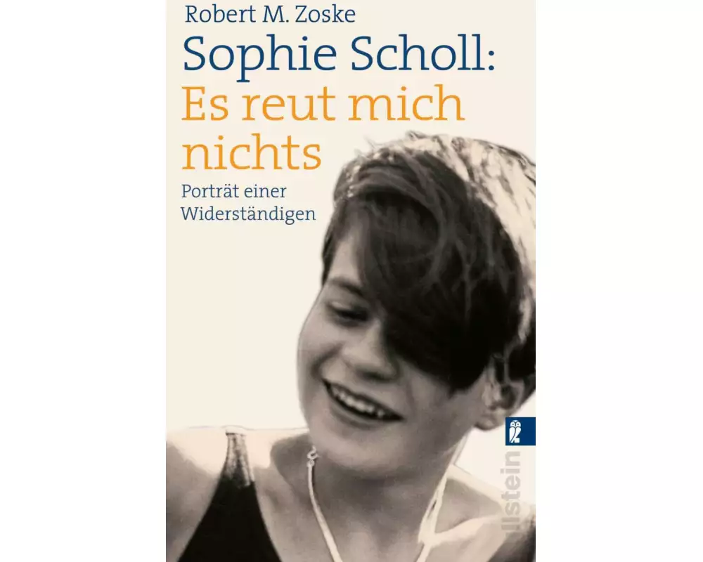 Sophie Scholl: Es reut mich nichts