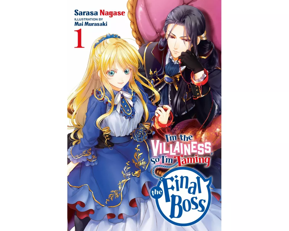 I'm the Villainess, So I'm Taming the Final Boss, Vol. 1 (light novel)