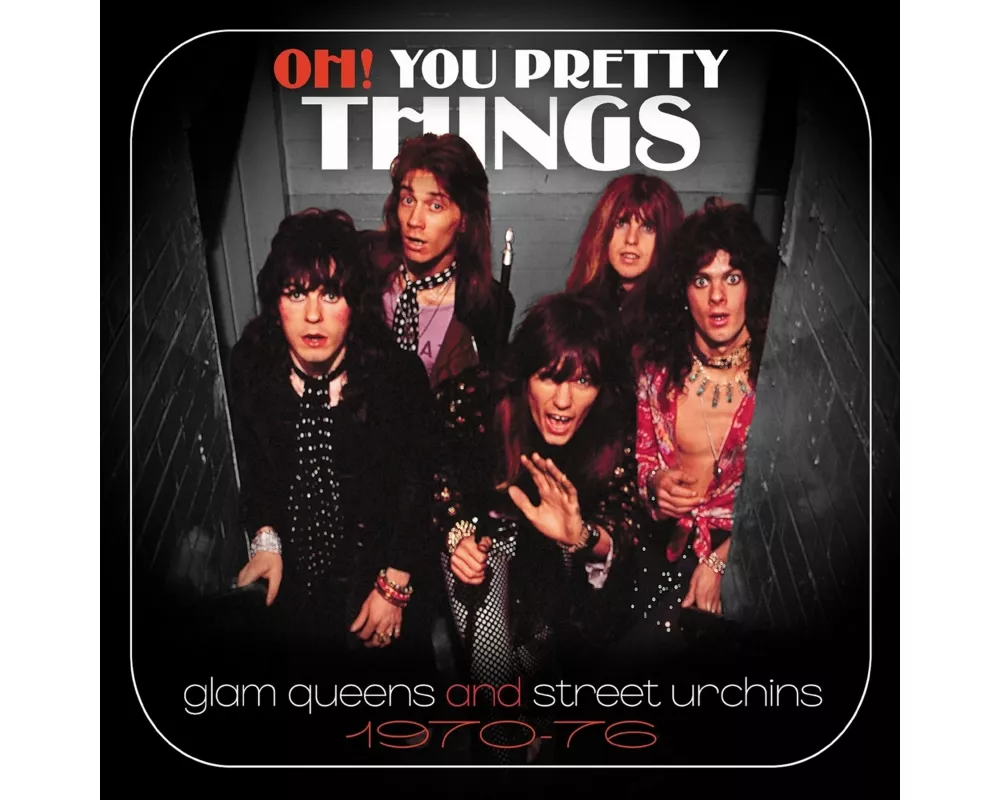 Oh! You Pretty Things: Glam Queens And Street Urch