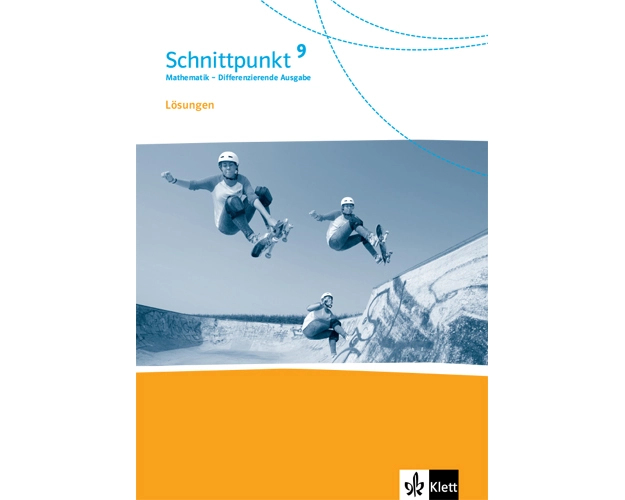 Schnittpunkt Mathematik 9. Lösungen Klasse 9. Differenzierende Ausgabe