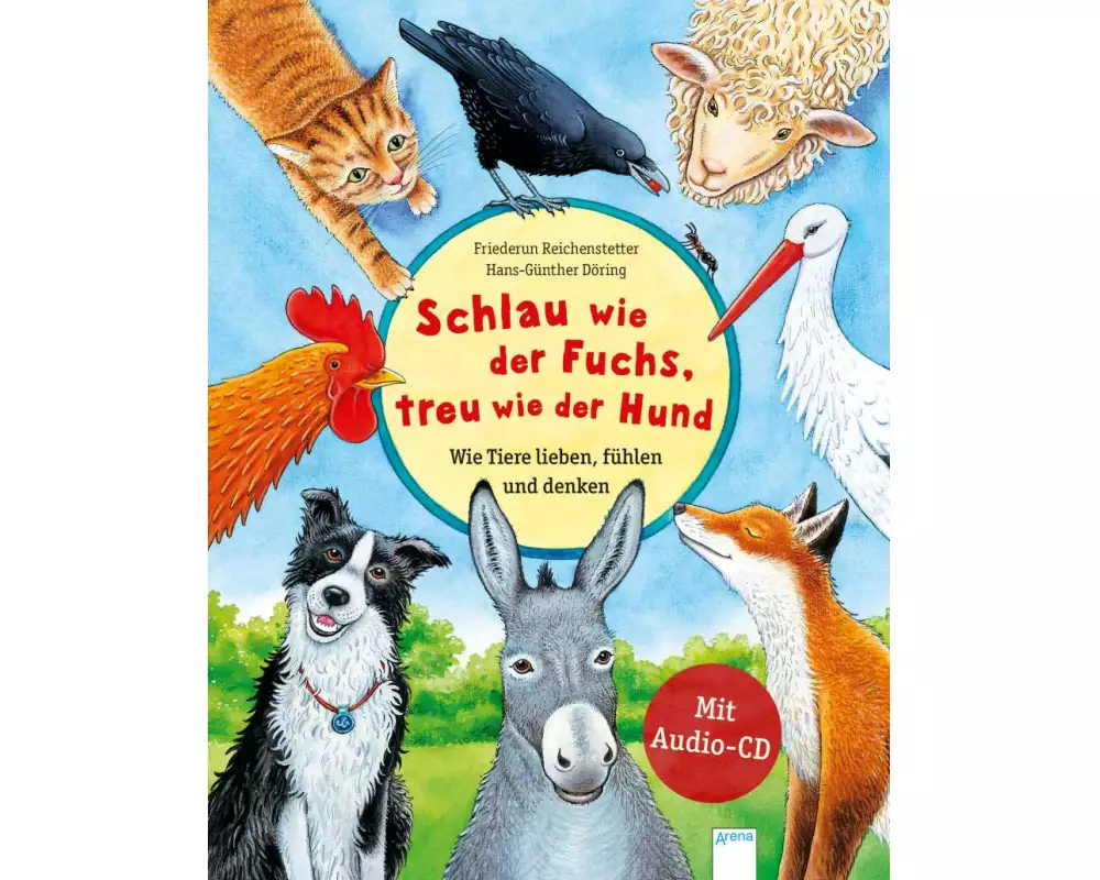 Schlau wie der Fuchs, treu wie der Hund – Wie Tiere lieben, fühlen und denken