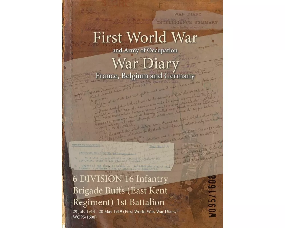 6 DIVISION 16 Infantry Brigade Buffs (East Kent Regiment) 1st Battalion