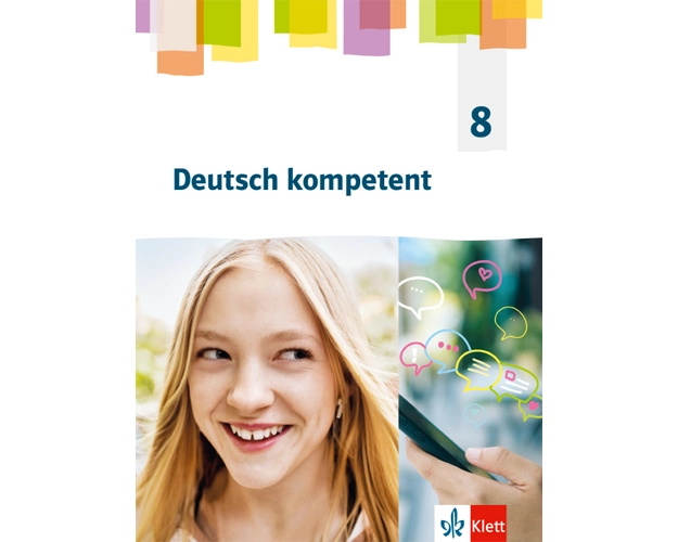 Deutsch kompetent 8.Schulbuch Klasse 8. Allgemeine Ausgabe Gymnasium