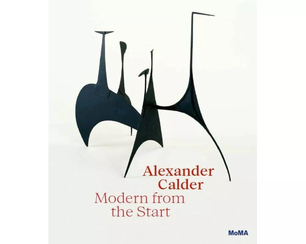 Alexander Calder: Modern from the Start