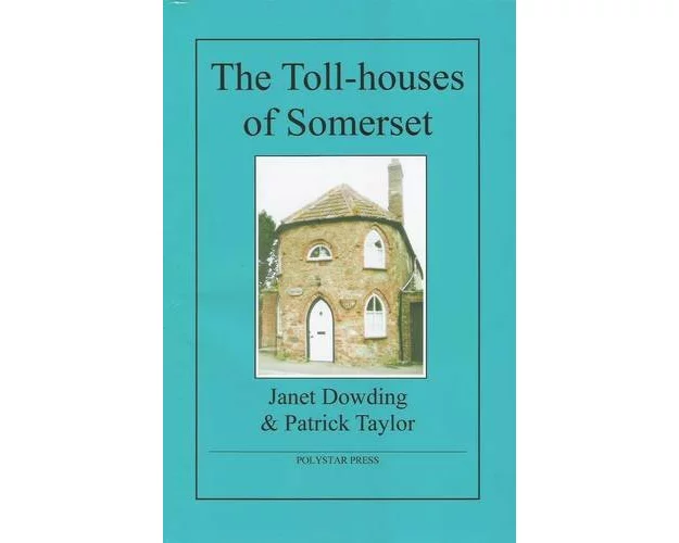 The Toll-houses of Somerset