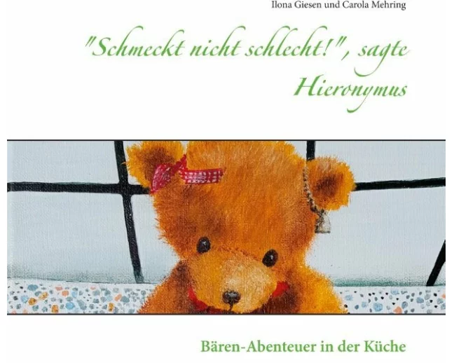 "Schmeckt nicht schlecht!", sagte Hieronymus