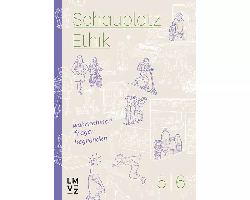 Schauplatz Ethik 5|6 / Schauplatzbuch