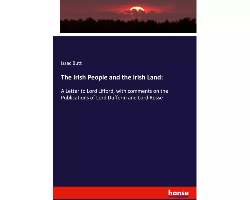 The Irish People and the Irish Land