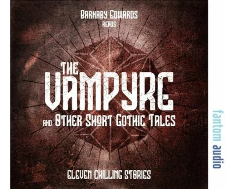 The Vampyre and Other Short Gothic Tales