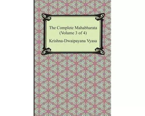 The Complete Mahabharata (Volume 3 of 4, Books 8 to 12)