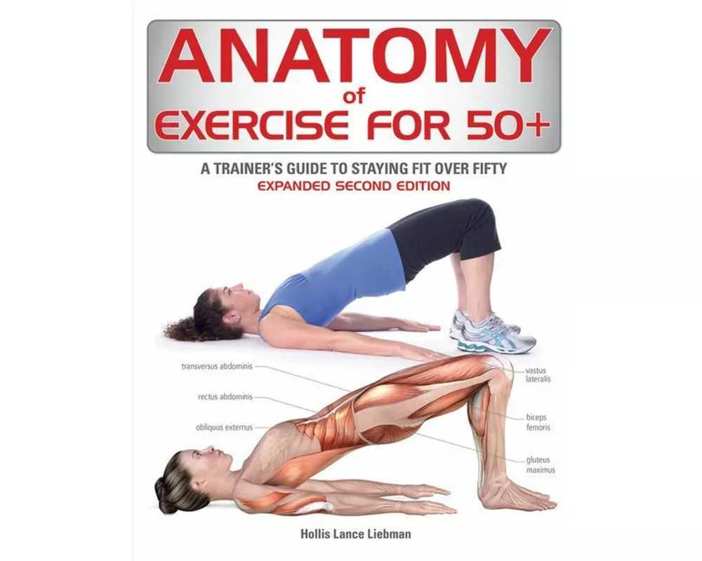 Anatomy of Exercise for 50+