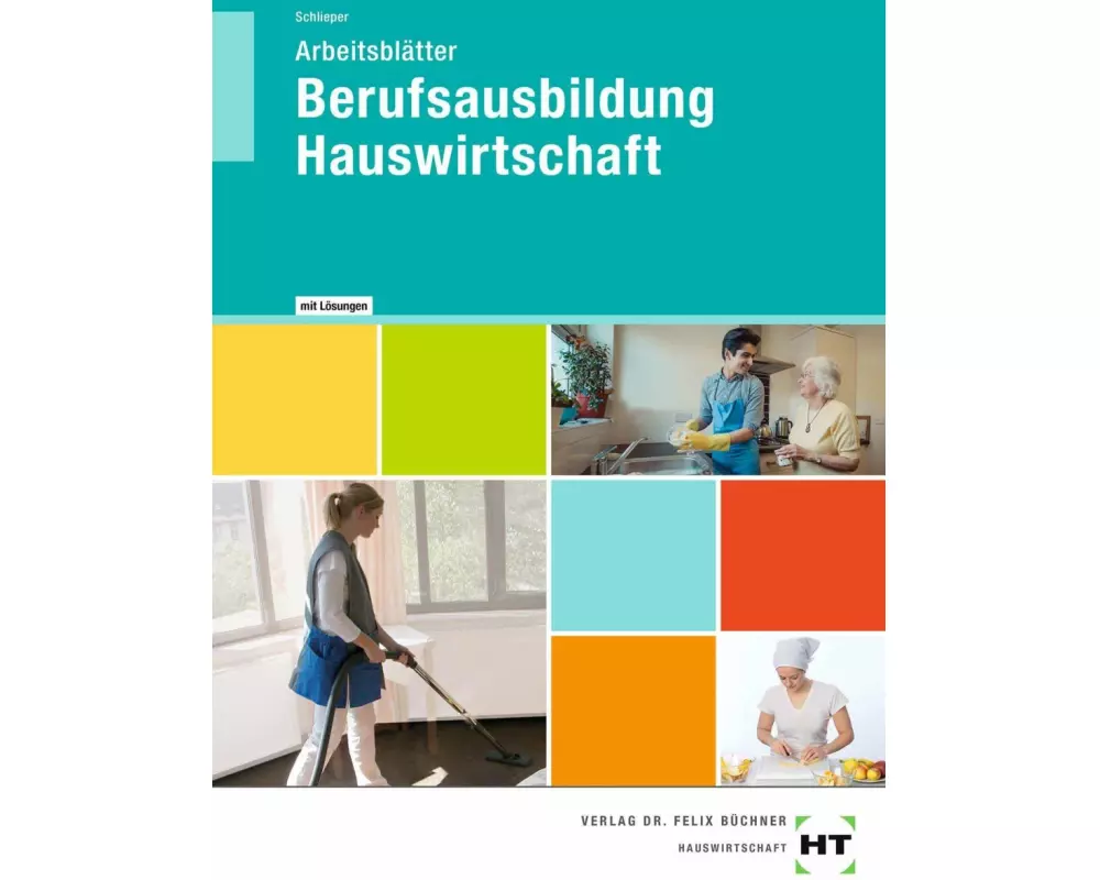 Arbeitsblätter mit eingetragenen Lösungen Berufsausbildung Hauswirtschaft