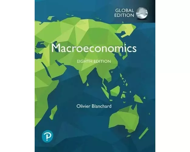 Macroeconomics + MyLab Economics with Pearson eText, Global Edition