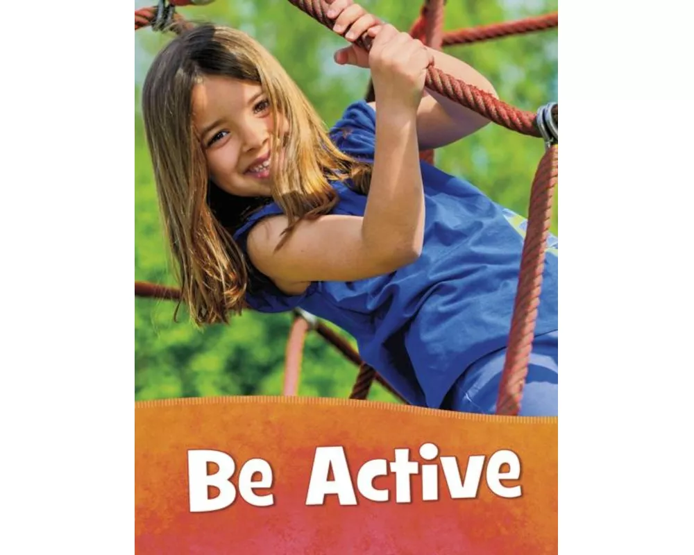 Be Active