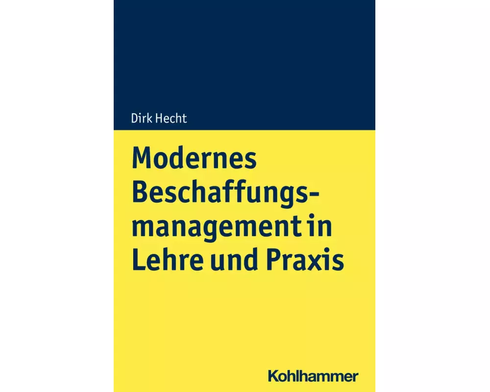 Modernes Beschaffungsmanagement in Lehre und Praxis
