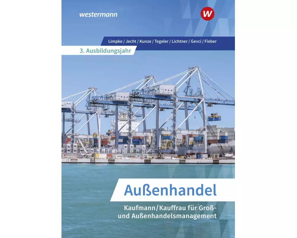 Außenhandel - Kaufmann/Kauffrau für Groß- und Außenhandelsmanagement. Schulbuch. 3. Ausbildungsjahr