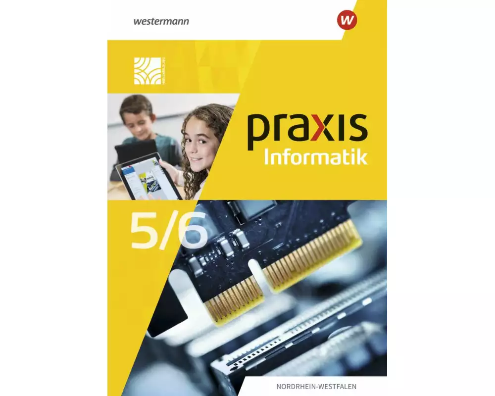 Praxis Informatik 5 / 6. Schulbuch. Für Nordrhein-Westfalen