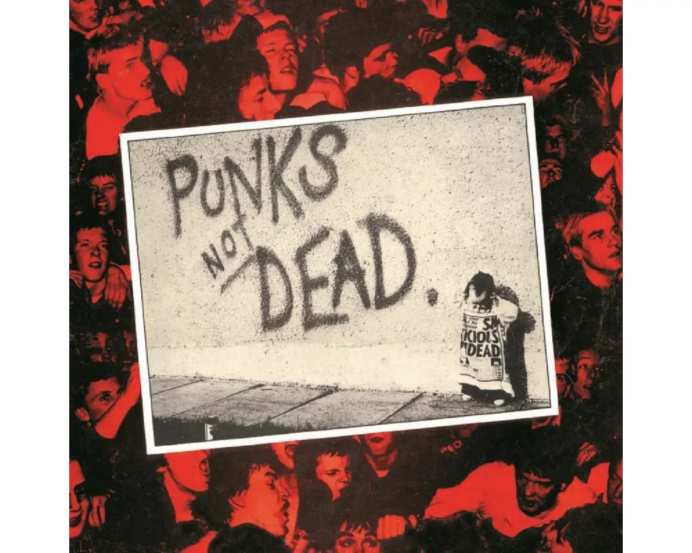 PUNKS NOT DEAD (Deluxe Digipak)