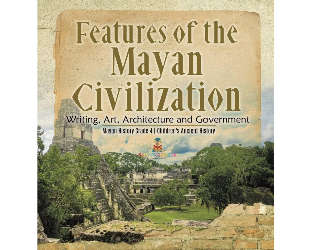 Features of the Mayan Civilization