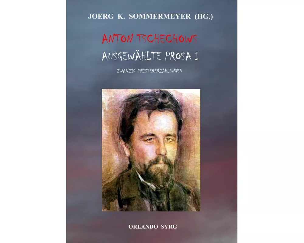 Anton Tschechows Ausgewählte Prosa I