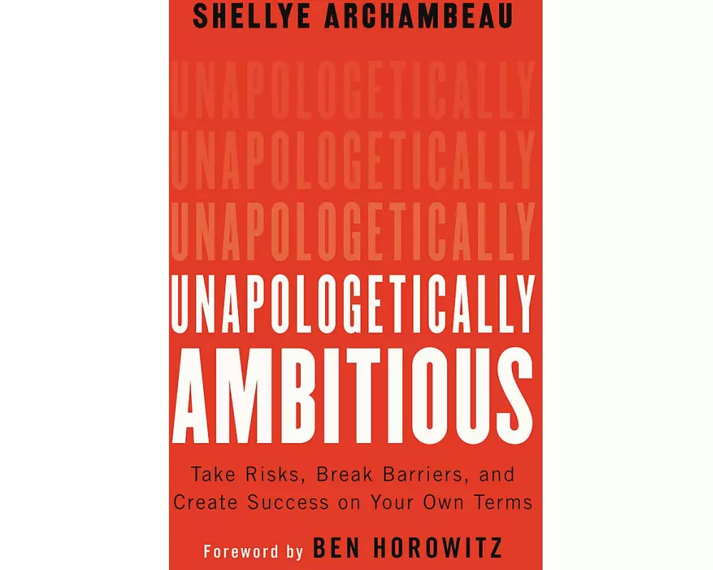 Unapologetically Ambitious
